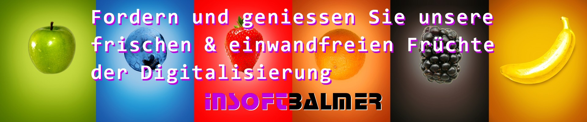 Früchte der Digitalisierung